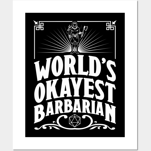 D&D Worlds Okayest Barbarian Wall Art by Meta Cortex